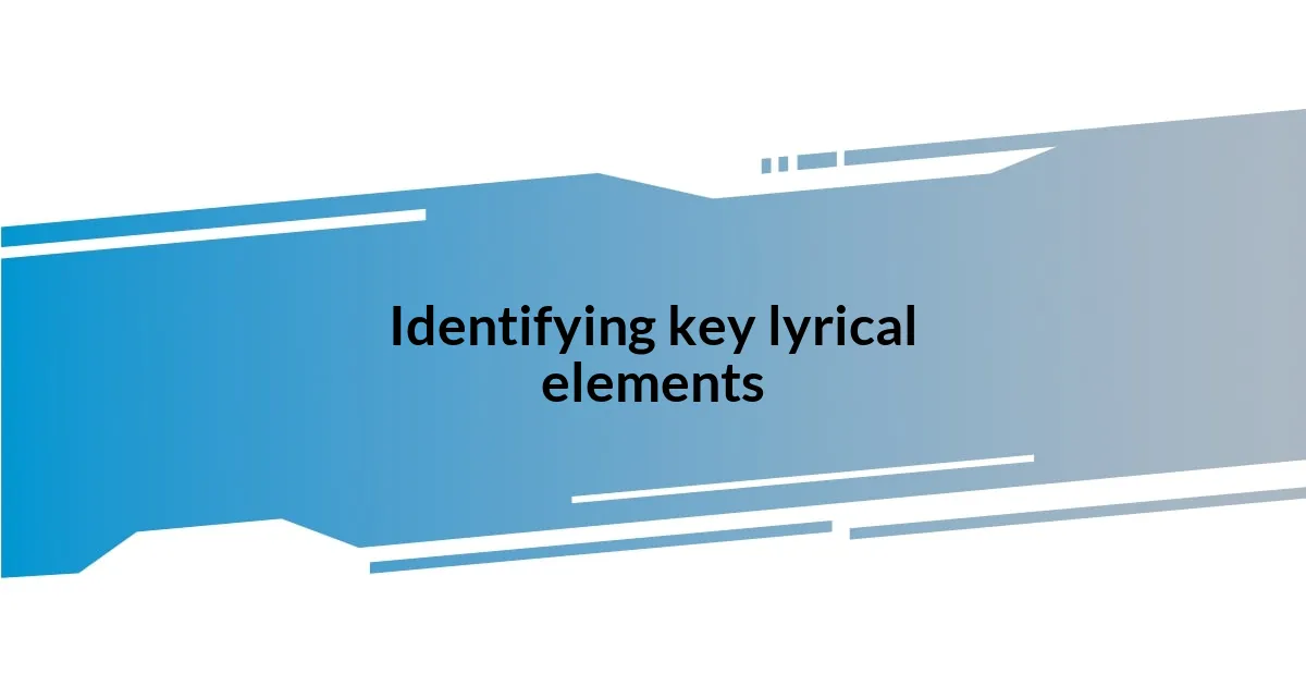 Identifying key lyrical elements